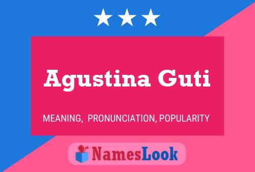 Agustina Guti பெயர் போஸ்டர்