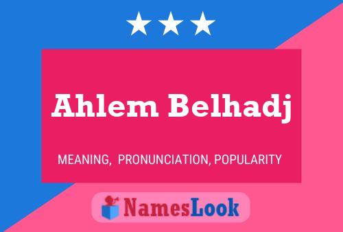 Ahlem Belhadj பெயர் போஸ்டர்