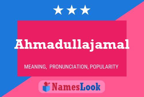 Ahmadullajamal பெயர் போஸ்டர்