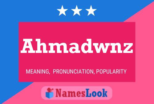 Ahmadwnz பெயர் போஸ்டர்