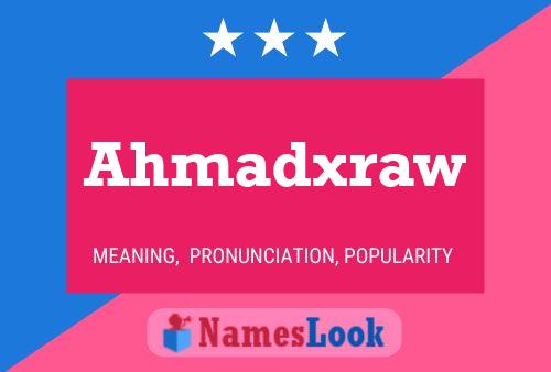 Ahmadxraw பெயர் போஸ்டர்