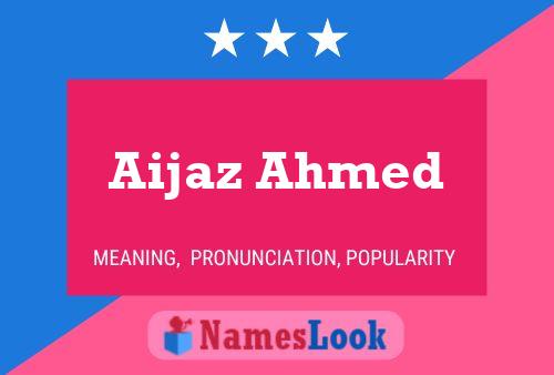 Aijaz Ahmed பெயர் போஸ்டர்