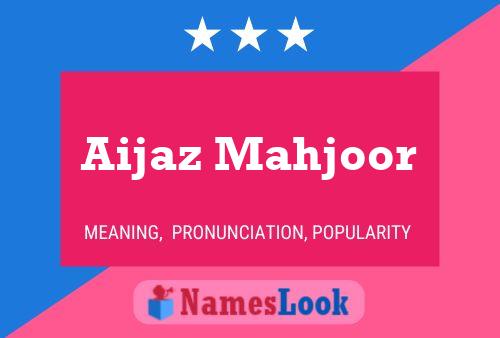 Aijaz Mahjoor பெயர் போஸ்டர்