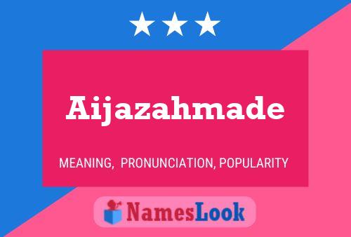 Aijazahmade பெயர் போஸ்டர்