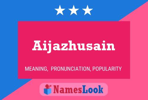 Aijazhusain பெயர் போஸ்டர்