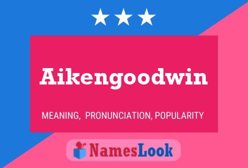 Aikengoodwin பெயர் போஸ்டர்