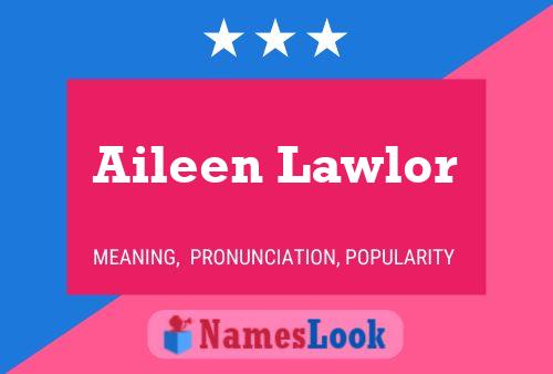 Aileen Lawlor பெயர் போஸ்டர்