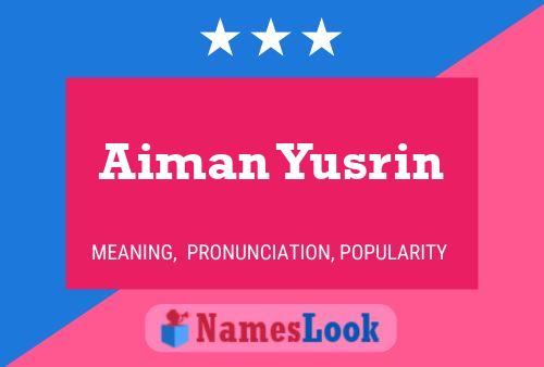 Aiman Yusrin பெயர் போஸ்டர்