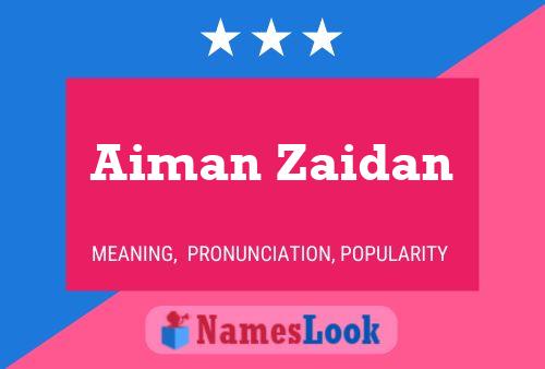 Aiman Zaidan பெயர் போஸ்டர்