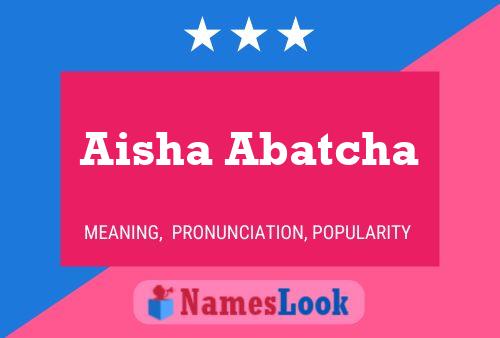 Aisha Abatcha பெயர் போஸ்டர்