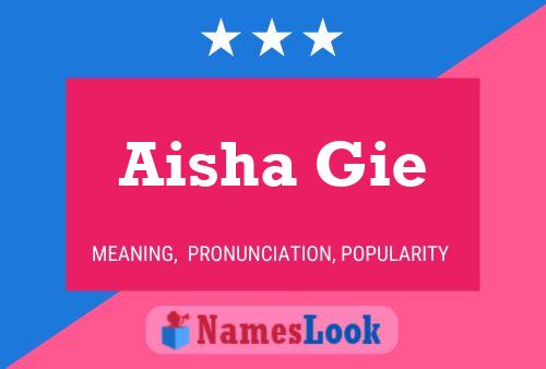 Aisha Gie பெயர் போஸ்டர்