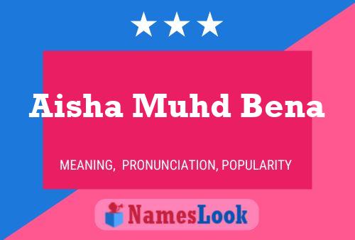 Aisha Muhd Bena பெயர் போஸ்டர்