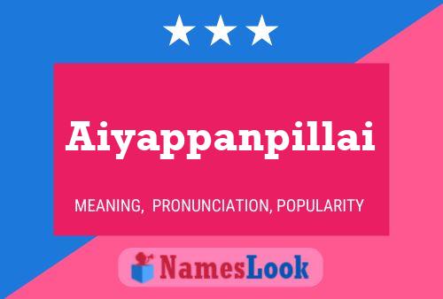 Aiyappanpillai பெயர் போஸ்டர்