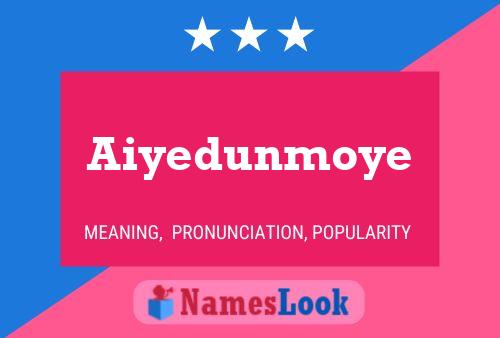 Aiyedunmoye பெயர் போஸ்டர்