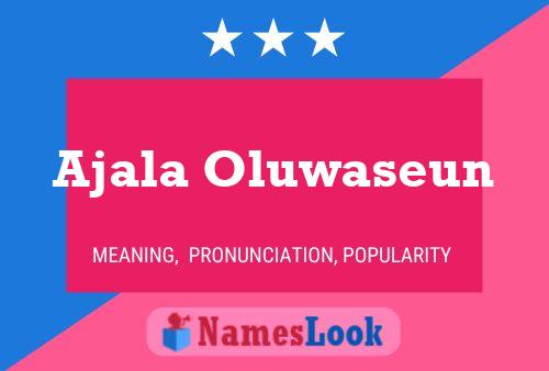 Ajala Oluwaseun பெயர் போஸ்டர்