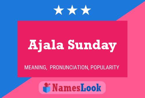 Ajala Sunday பெயர் போஸ்டர்