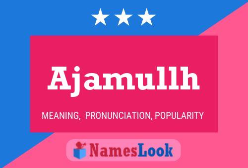 Ajamullh பெயர் போஸ்டர்