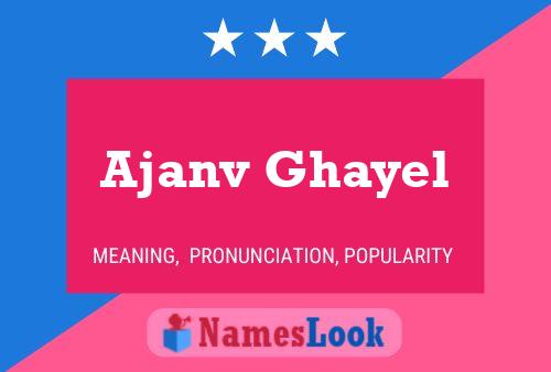 Ajanv Ghayel பெயர் போஸ்டர்