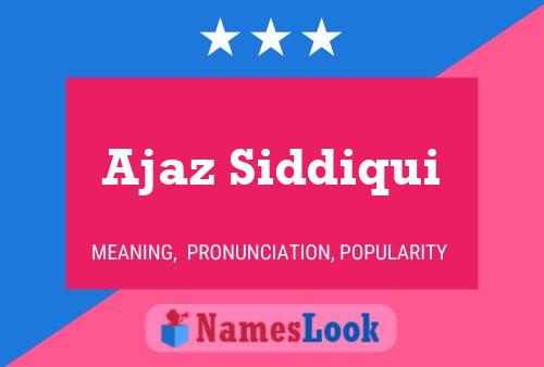 Ajaz Siddiqui பெயர் போஸ்டர்