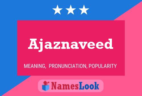 Ajaznaveed பெயர் போஸ்டர்