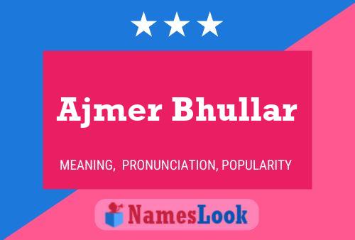 Ajmer Bhullar பெயர் போஸ்டர்