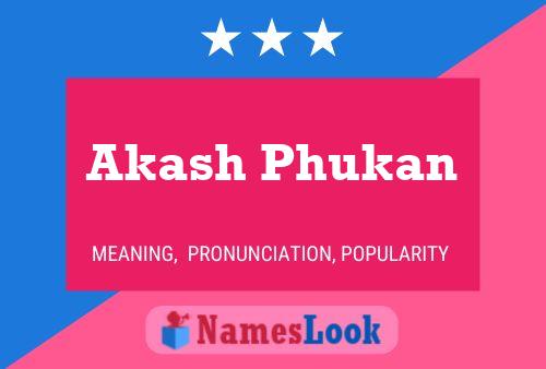 Akash Phukan பெயர் போஸ்டர்