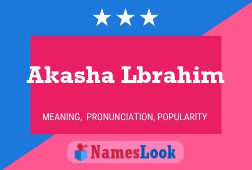 Akasha Lbrahim பெயர் போஸ்டர்