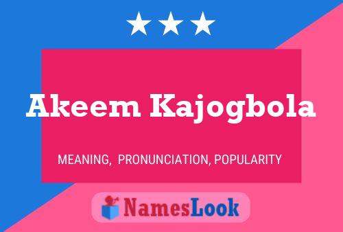 Akeem Kajogbola பெயர் போஸ்டர்