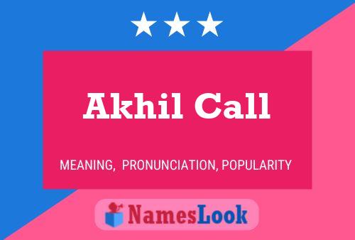 Akhil Call பெயர் போஸ்டர்