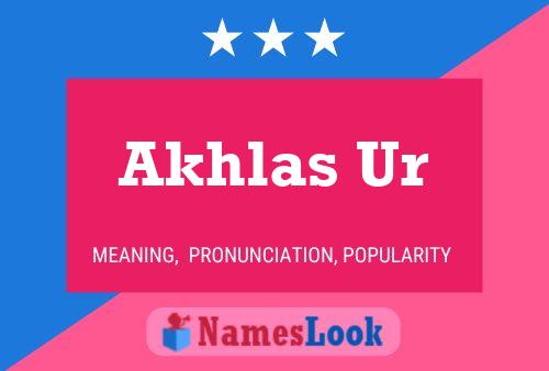 Akhlas Ur பெயர் போஸ்டர்