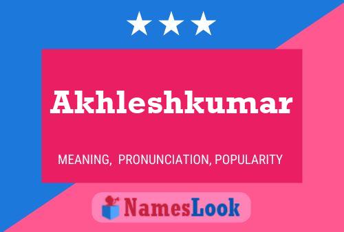 Akhleshkumar பெயர் போஸ்டர்