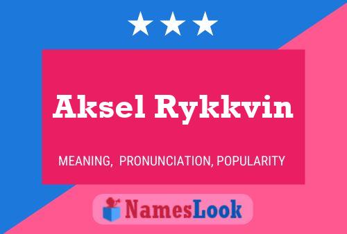 Aksel Rykkvin பெயர் போஸ்டர்