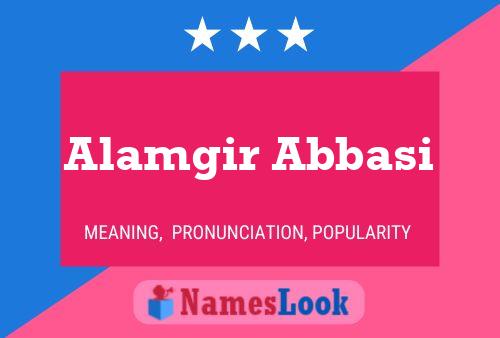 Alamgir Abbasi பெயர் போஸ்டர்