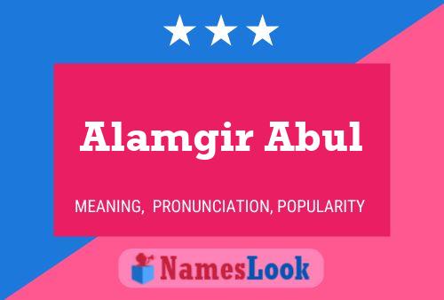 Alamgir Abul பெயர் போஸ்டர்