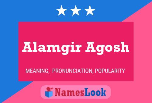 Alamgir Agosh பெயர் போஸ்டர்