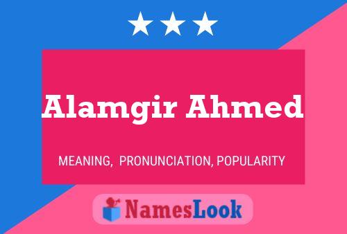 Alamgir Ahmed பெயர் போஸ்டர்