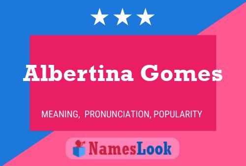 Albertina Gomes பெயர் போஸ்டர்