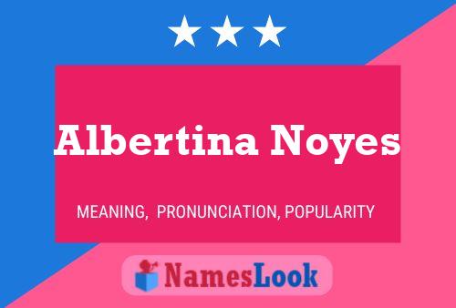 Albertina Noyes பெயர் போஸ்டர்