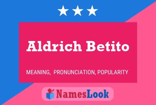 Aldrich Betito பெயர் போஸ்டர்