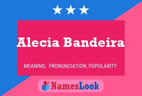 Alecia Bandeira பெயர் போஸ்டர்