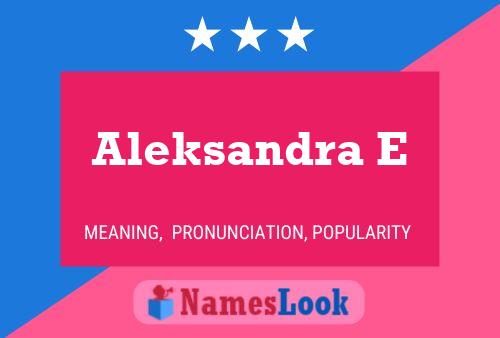 Aleksandra E பெயர் போஸ்டர்