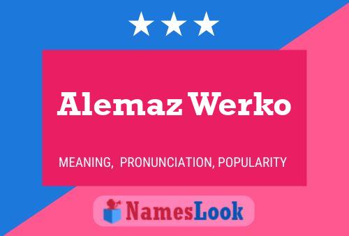 Alemaz Werko பெயர் போஸ்டர்