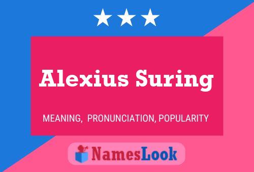 Alexius Suring பெயர் போஸ்டர்