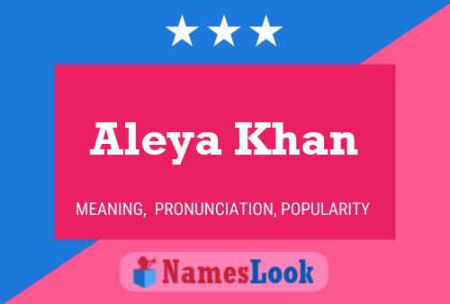 Aleya Khan பெயர் போஸ்டர்