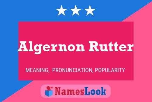 Algernon Rutter பெயர் போஸ்டர்