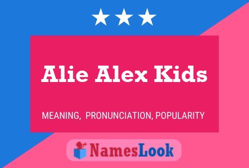 Alie Alex Kids பெயர் போஸ்டர்