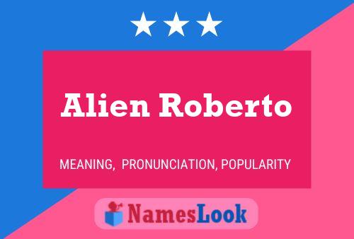 Alien Roberto பெயர் போஸ்டர்