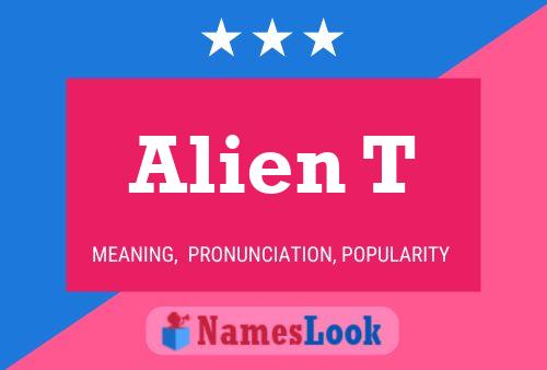 Alien T பெயர் போஸ்டர்