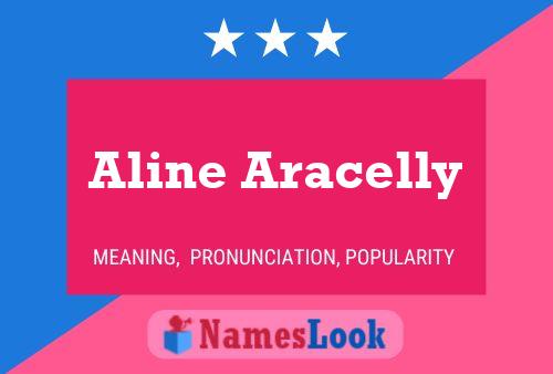 Aline Aracelly பெயர் போஸ்டர்