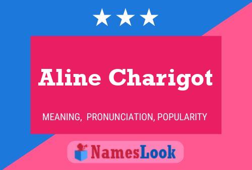 Aline Charigot பெயர் போஸ்டர்